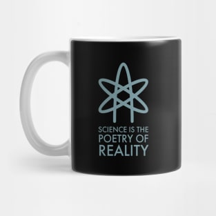 Science is the poetry of reality Mug